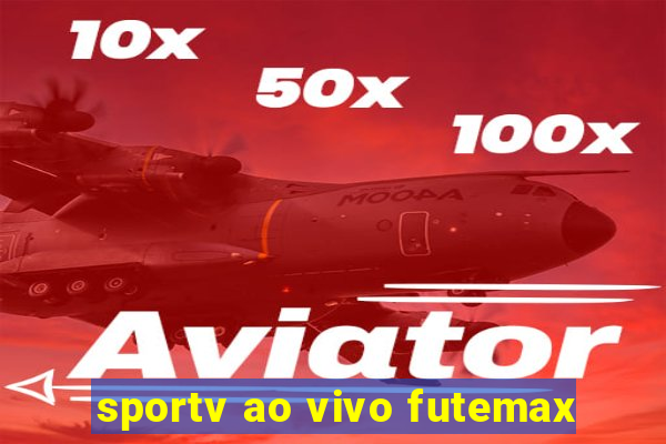 sportv ao vivo futemax